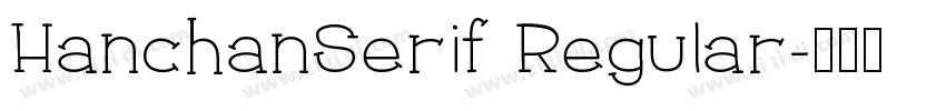 HanchanSerif Regular字体转换